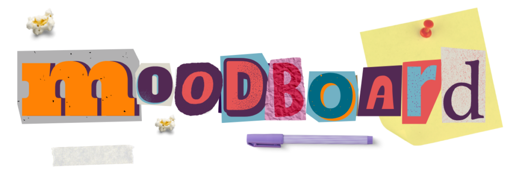 The word moodboard spelled out in cut out magazine letters, surrounded by a sticky note, popcorn, and a purple pen, representing the mood boarding process. 